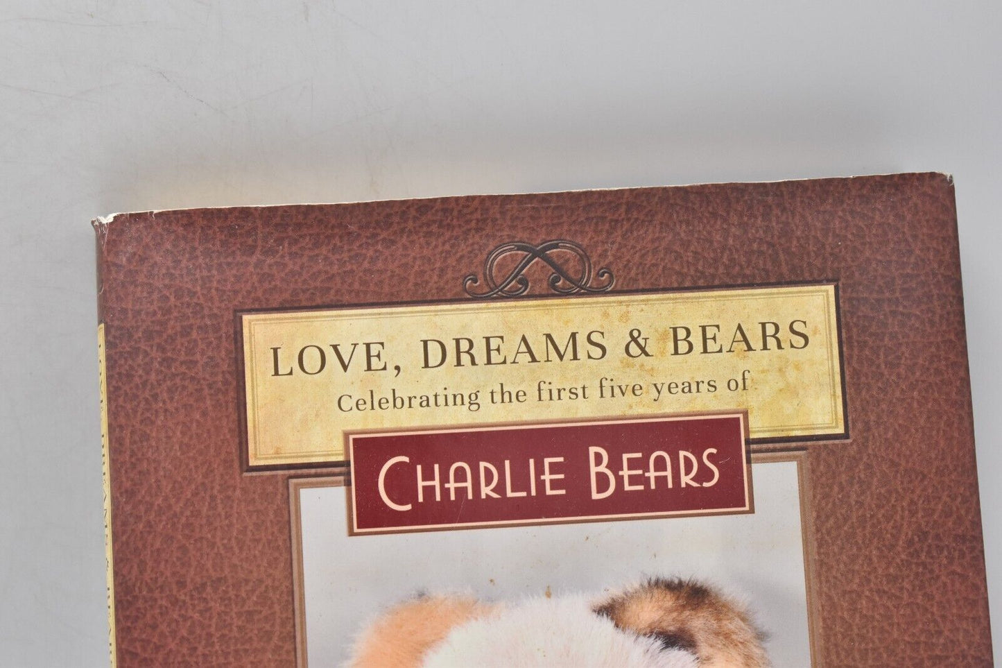 Charlie Bears "Love, Dreams and Bears" Hardback Book