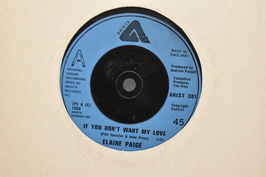 Elaine Paige If You Don't Want My Love 7" Vinyl Single 1980